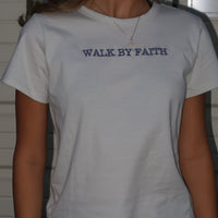 Walk by Faith Shirt