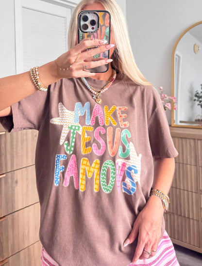 Make Jesus Famous Tee