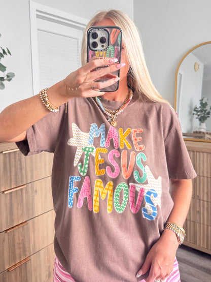 Make Jesus Famous Tee