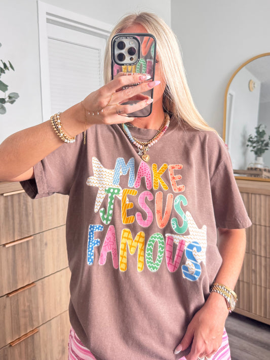 Make Jesus Famous Tee